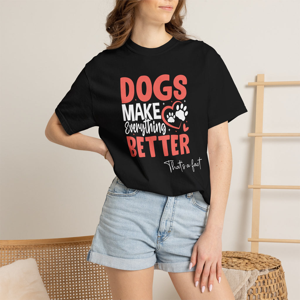 Woman wearing Dogs Make Everything Better T-shirt - lifestyle photo