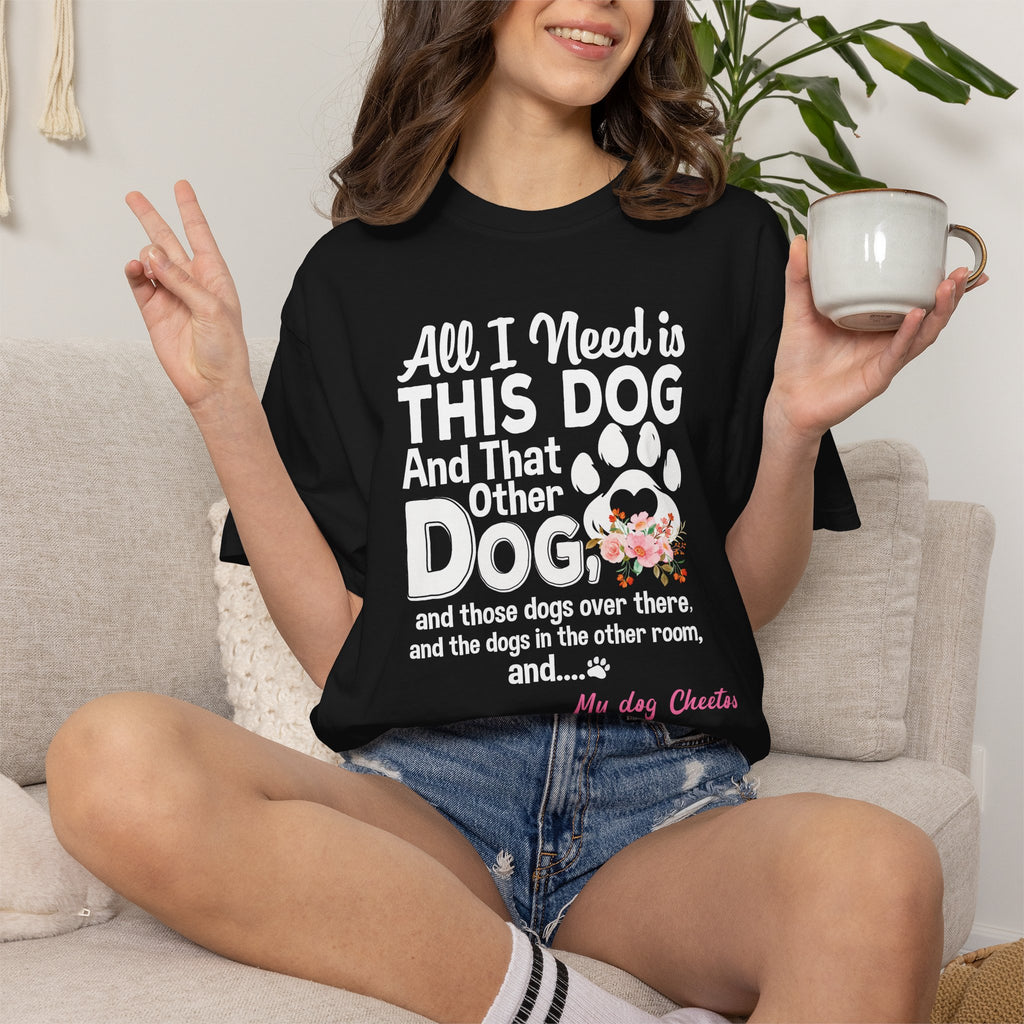 Personalised All I Need is This Dog tee on model - lifestyle photo