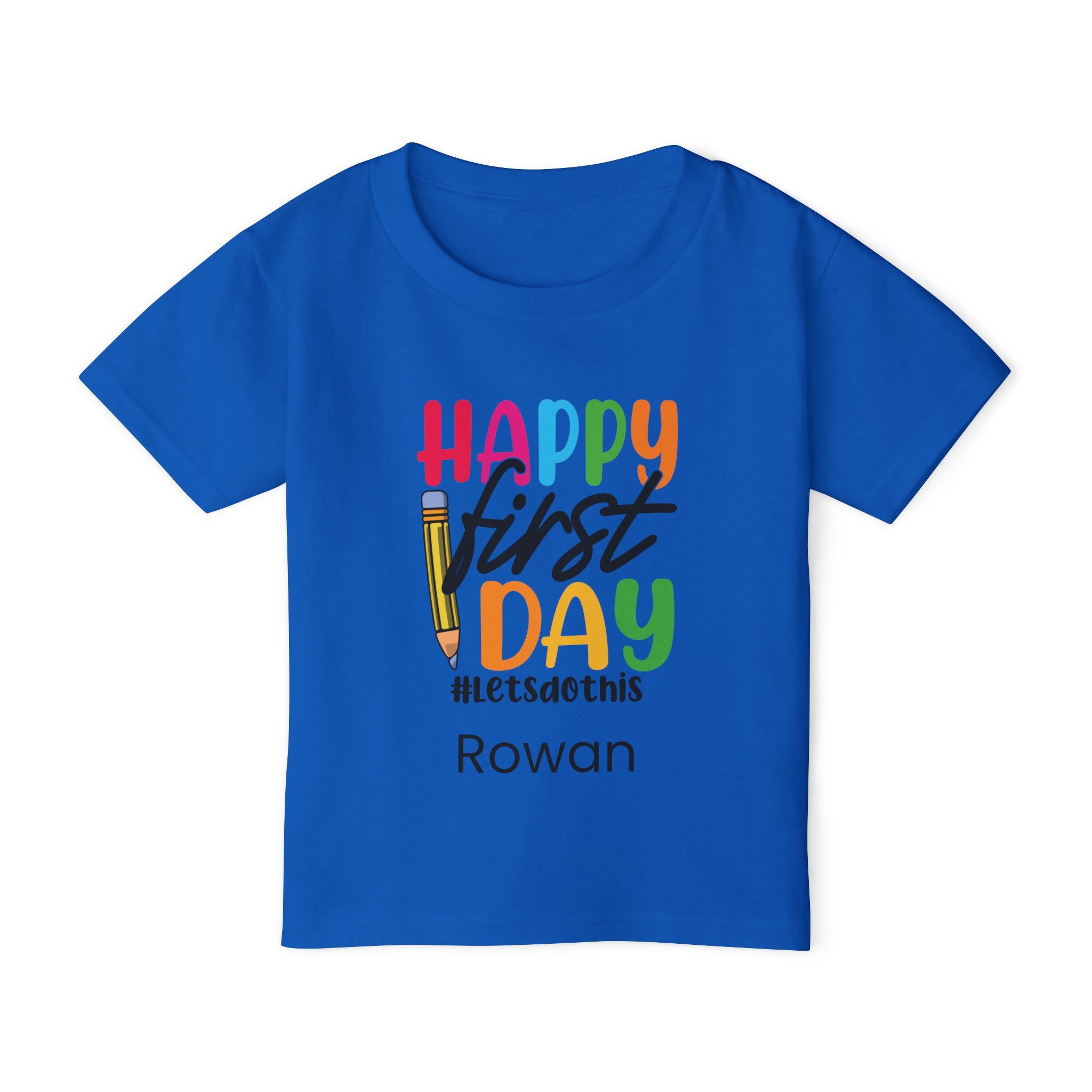 Happy First Day LetsDoThis personalised toddler tee - royal blue colour with custom name