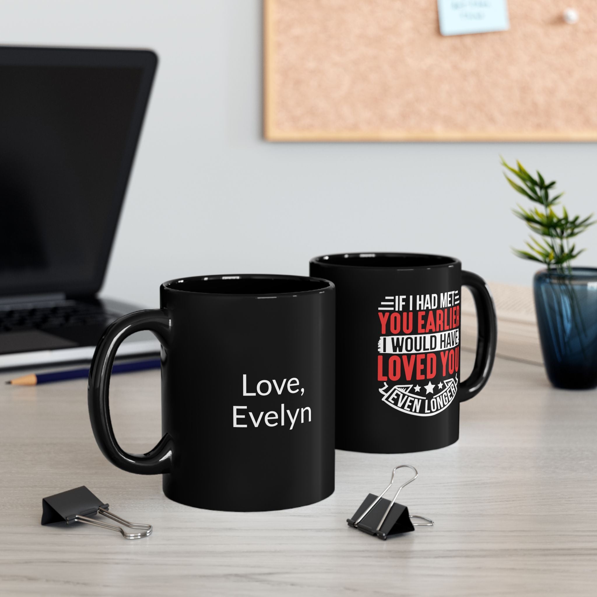 If I Had Met You Earlier mug on a kitchen counter