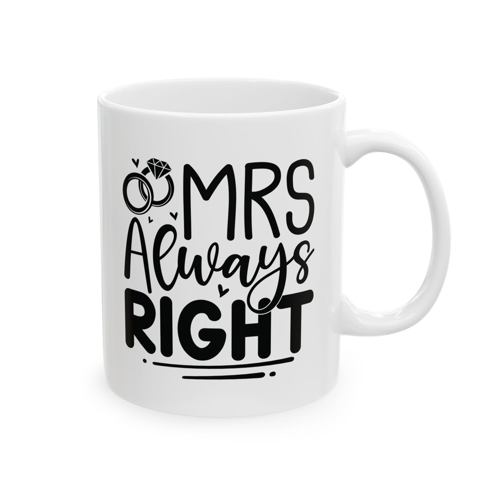 Mrs Always Right funny wedding mug with custom name, main view