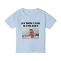 My Mom Dad is the Best photo toddler tee - light blue colour