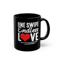 One Swipe Endless Love funny couple quote mug in black ceramic